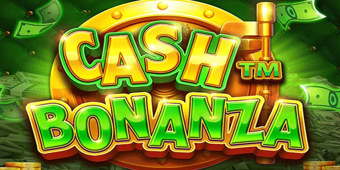 Cara Jitu Menang Besar di Slot Cash Bonanza Hari Ini